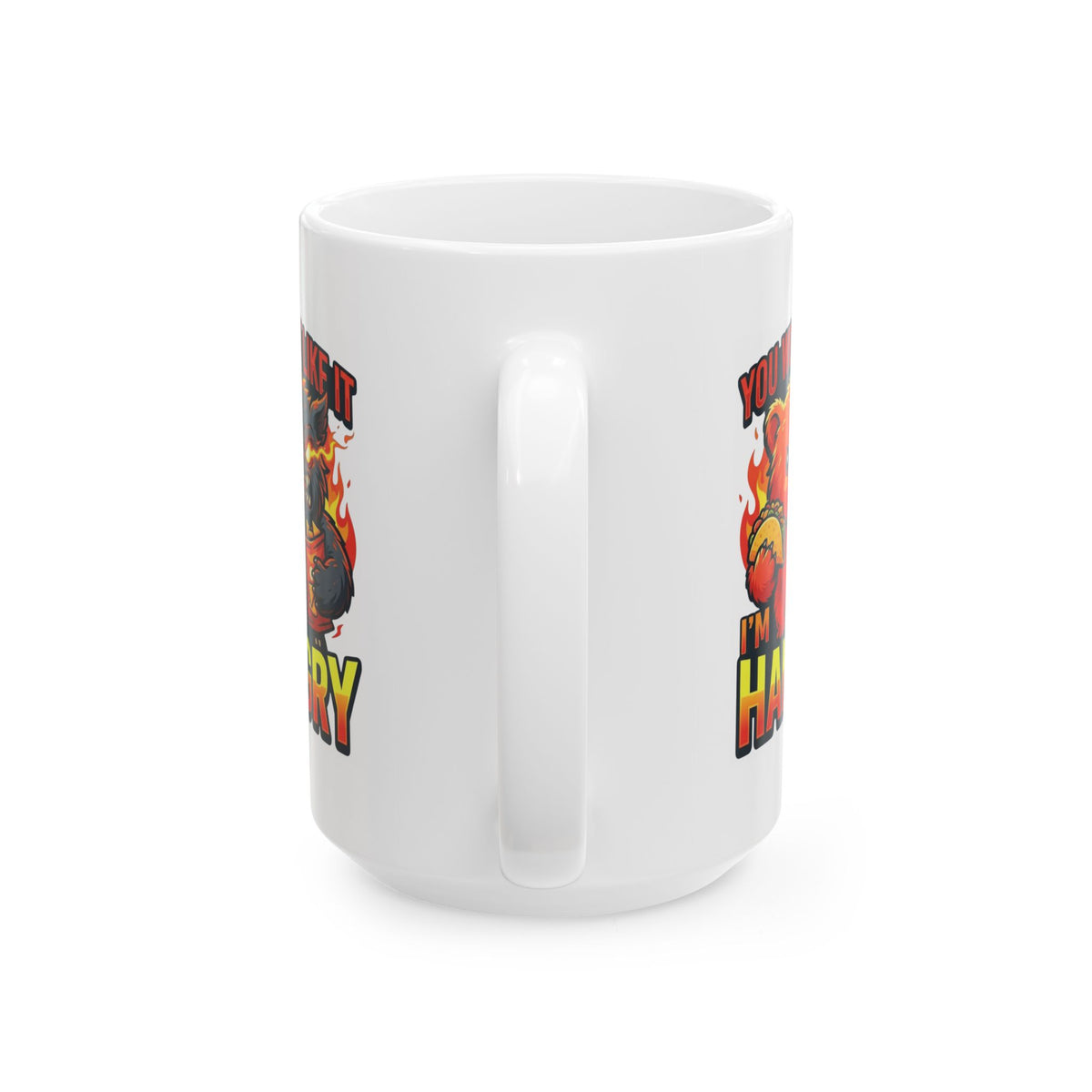 "You Won't Like It I'm Hangry" White Ceramic Mug