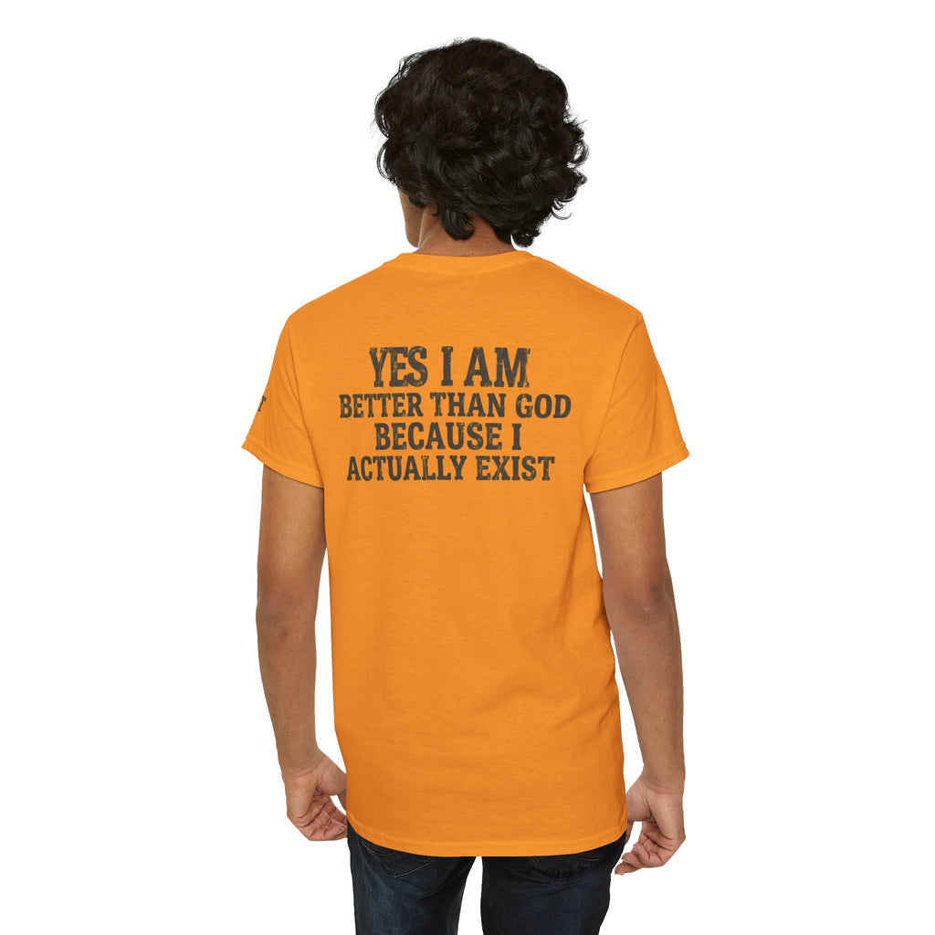 "Better than God" Premium Graphic Tee
