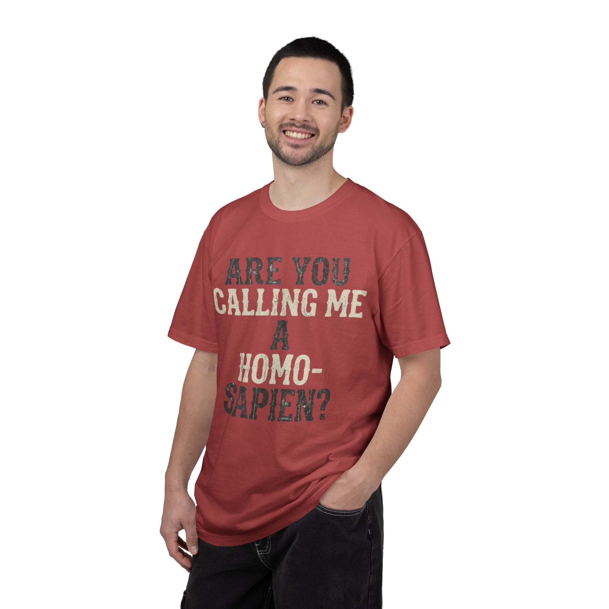 "Are You Calling Me a Homo-Sapien" Unisex Garment-Dyed Tee