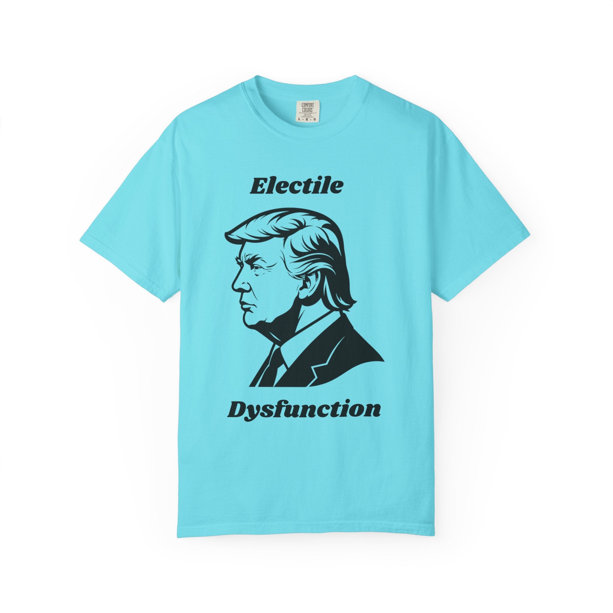 "Trump Electile Dysfunction" Unisex Garment-Dyed T-shirt