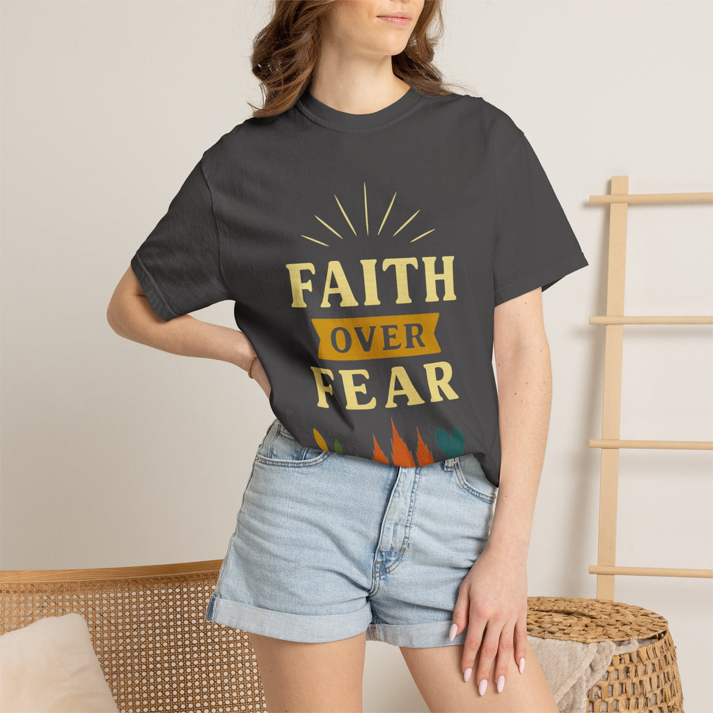 “Faith Over Fear” Unisex Garment-Dyed T-shirt