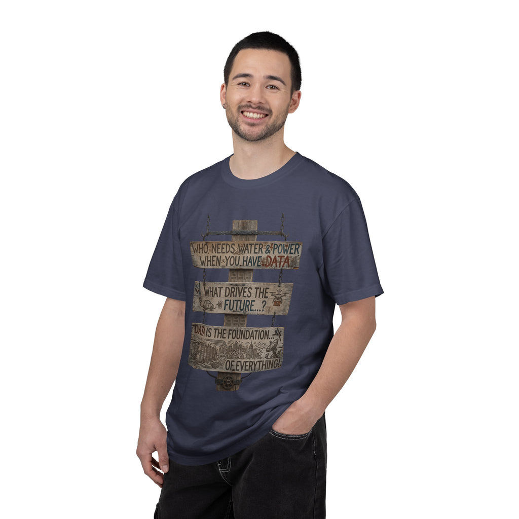 "Who Needs Water and Power" Unisex Garment-Dyed T-shirt
