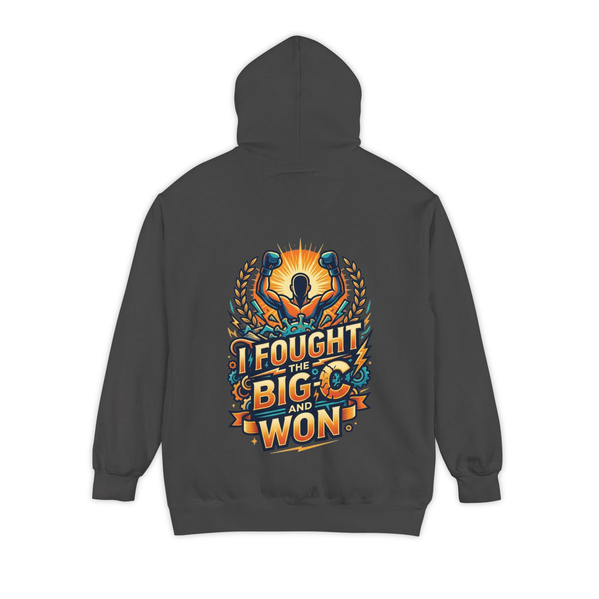 "I Fought The Big C and Won" Garment-Dyed Hoodie