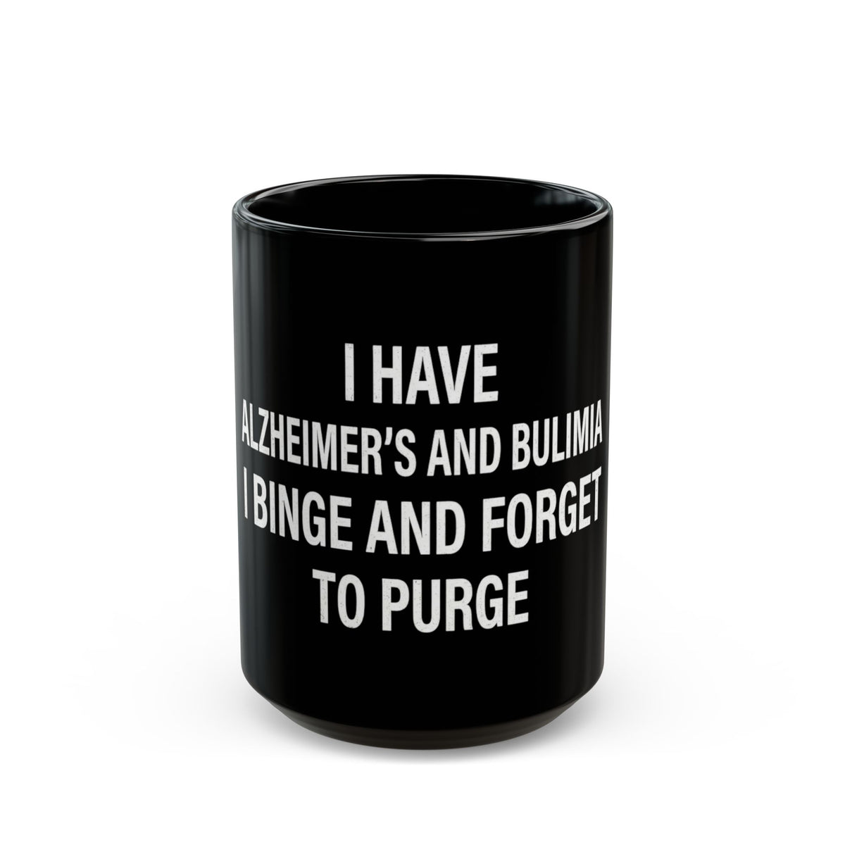 "Binge But Forget to Purge" Black Ceramic Mug