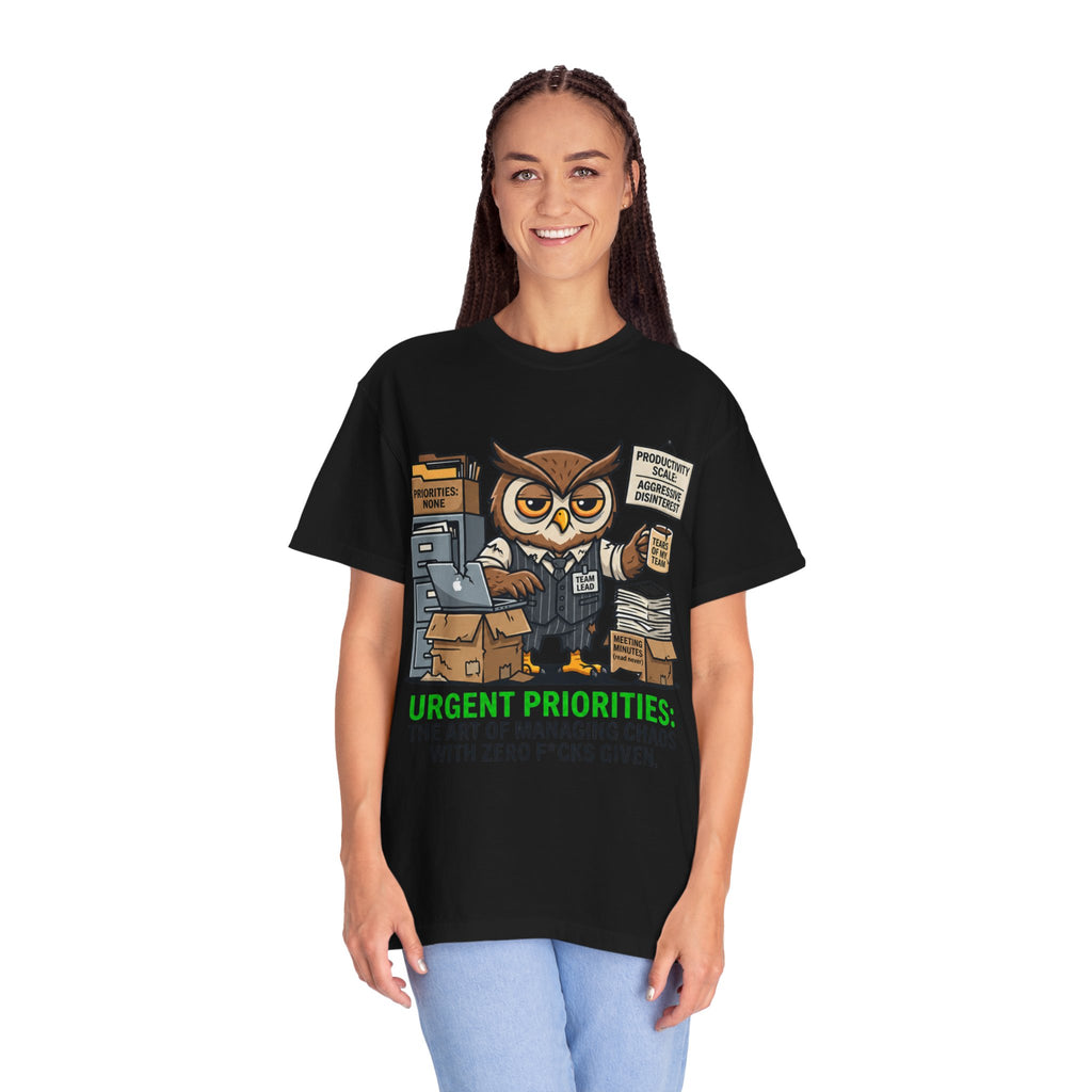 "Urgent Priorities" Unisex Garment-Dyed Tee
