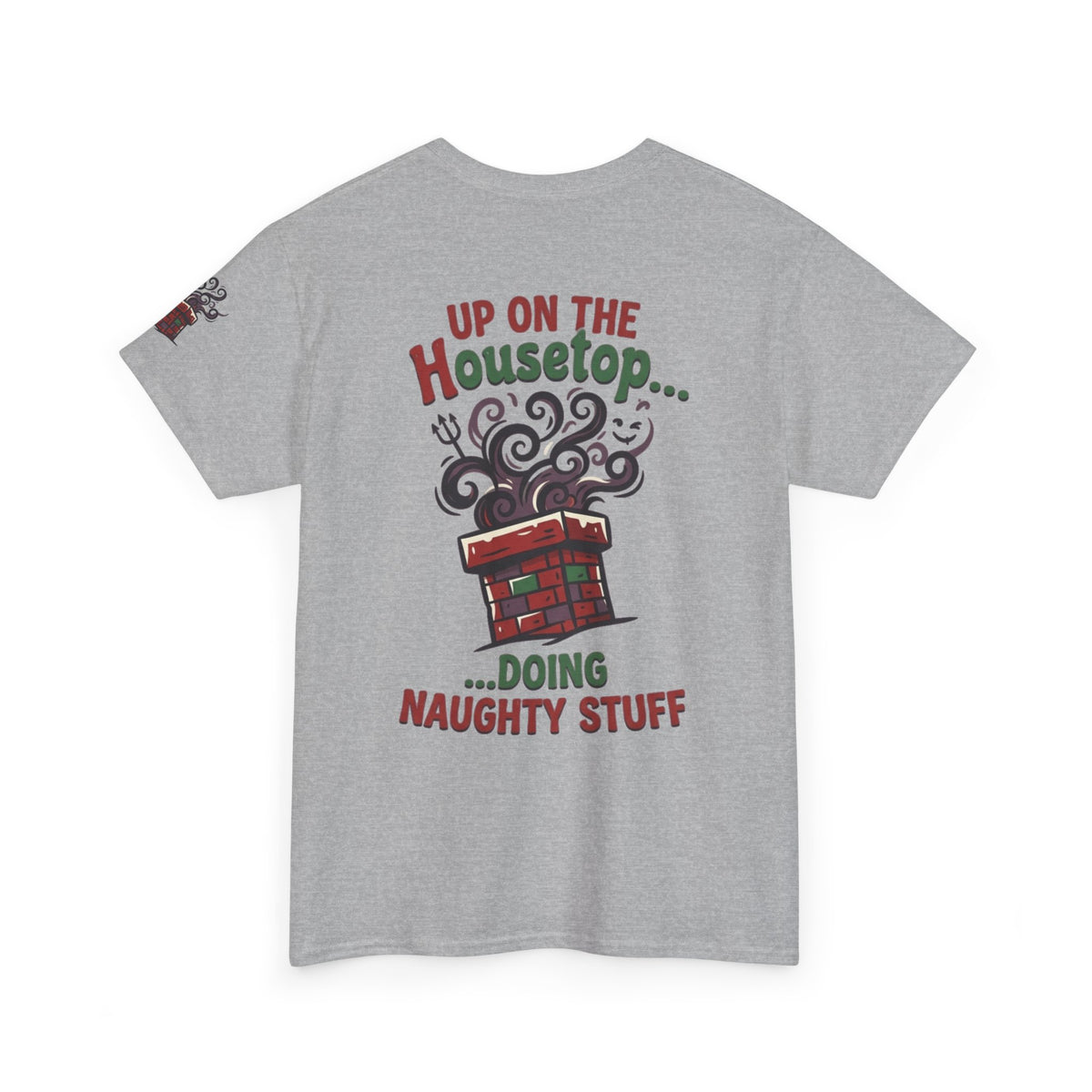"Up On The Housetop Doing Naughty Stuff" Premium Graphic Tee