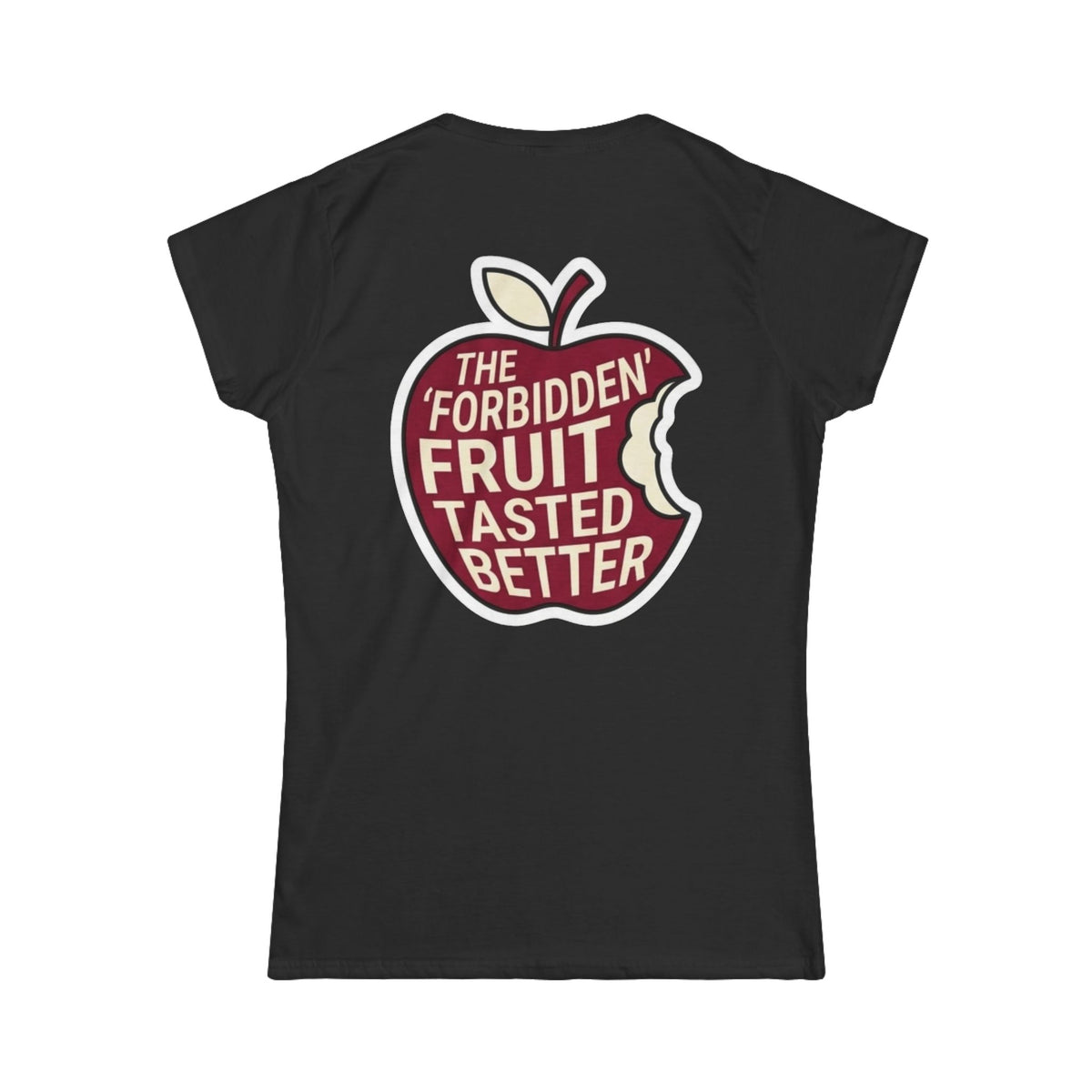 "Good Book Series Forbidden Fruit Tasted Better" Women's Tee