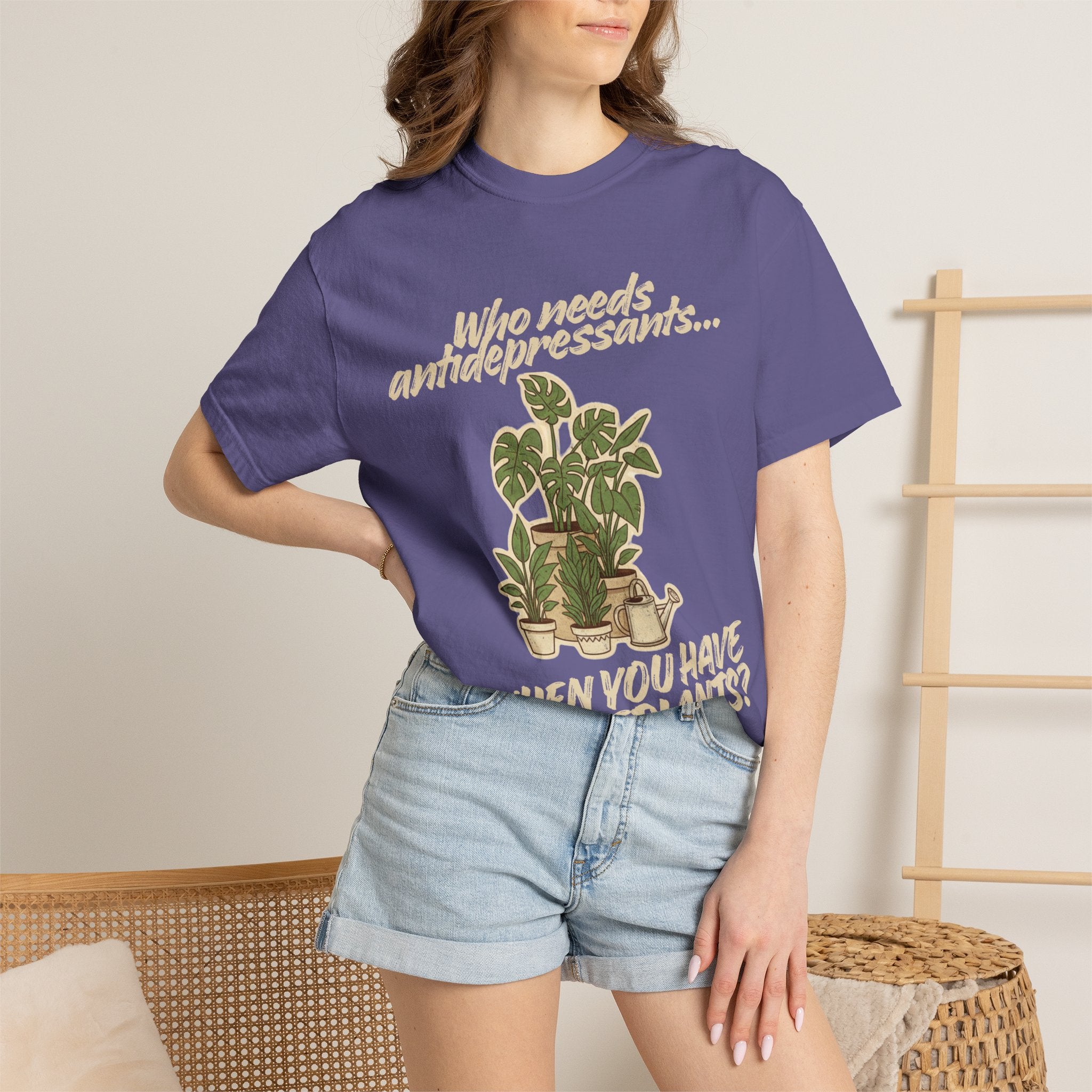 “Who Needs Antidepressants… When You Have Houseplants?” Unisex Garment-Dyed T-shirt