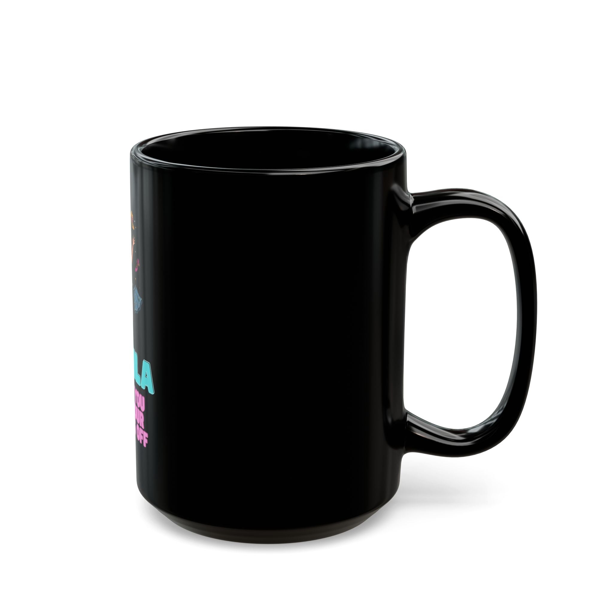 "Tequila Makes You Take Your Clothes Off" Black Ceramic Mug