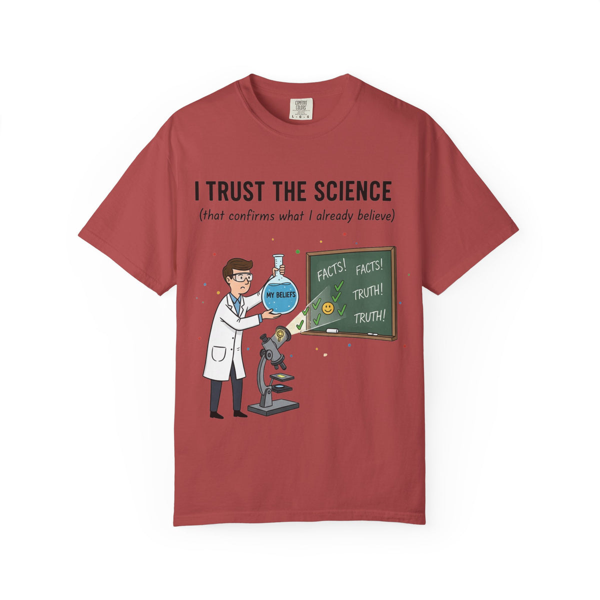 Color: Crimson | I Trust The Science Unisex Garment-Dyed T-shirt