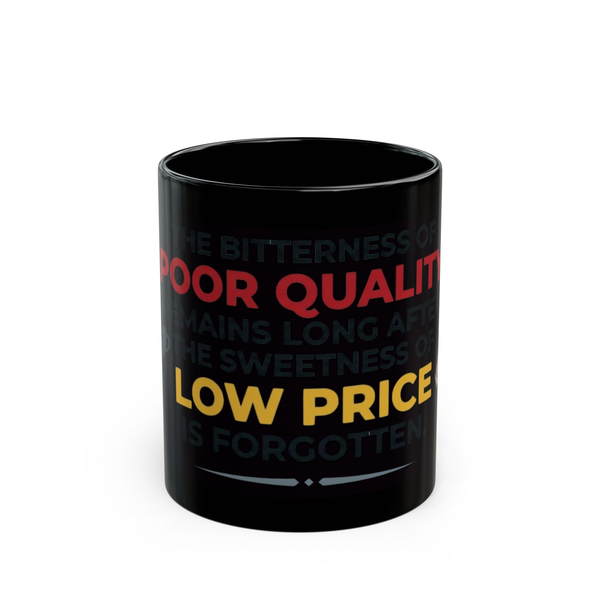 "Bitterness of Poor Quality" Black Ceramic Mug