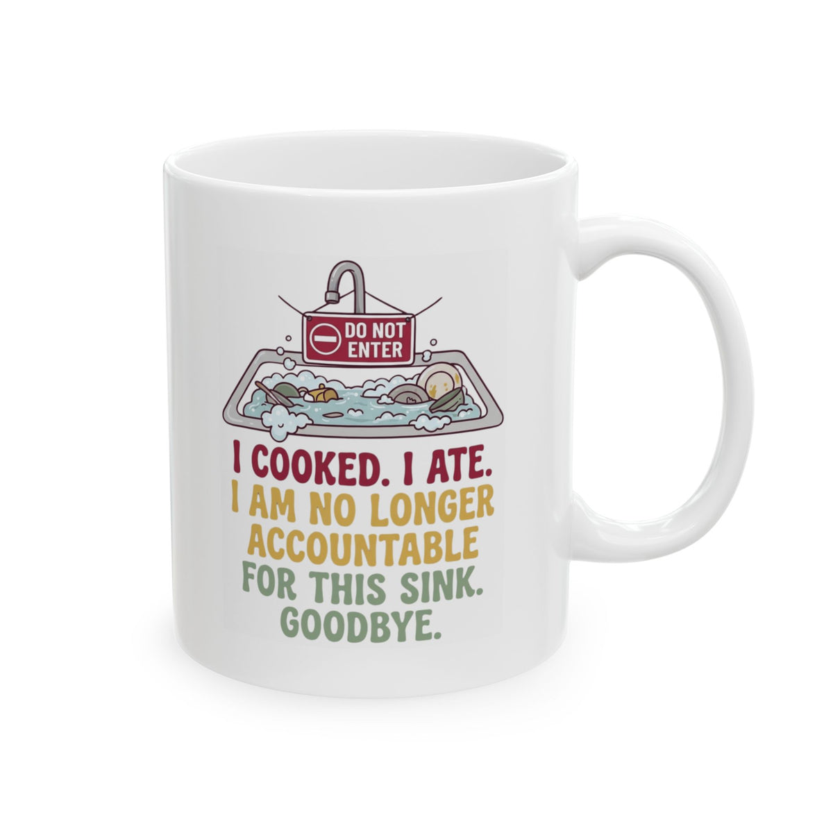 "I Cooked I Ate" White Ceramic Mug
