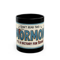 "Mormon is a Victory for Satan" Black Ceramic Mug