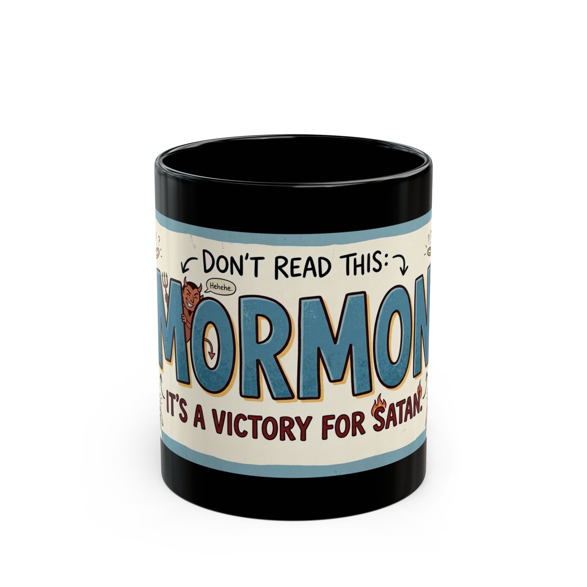 "Mormon is a Victory for Satan" Black Ceramic Mug