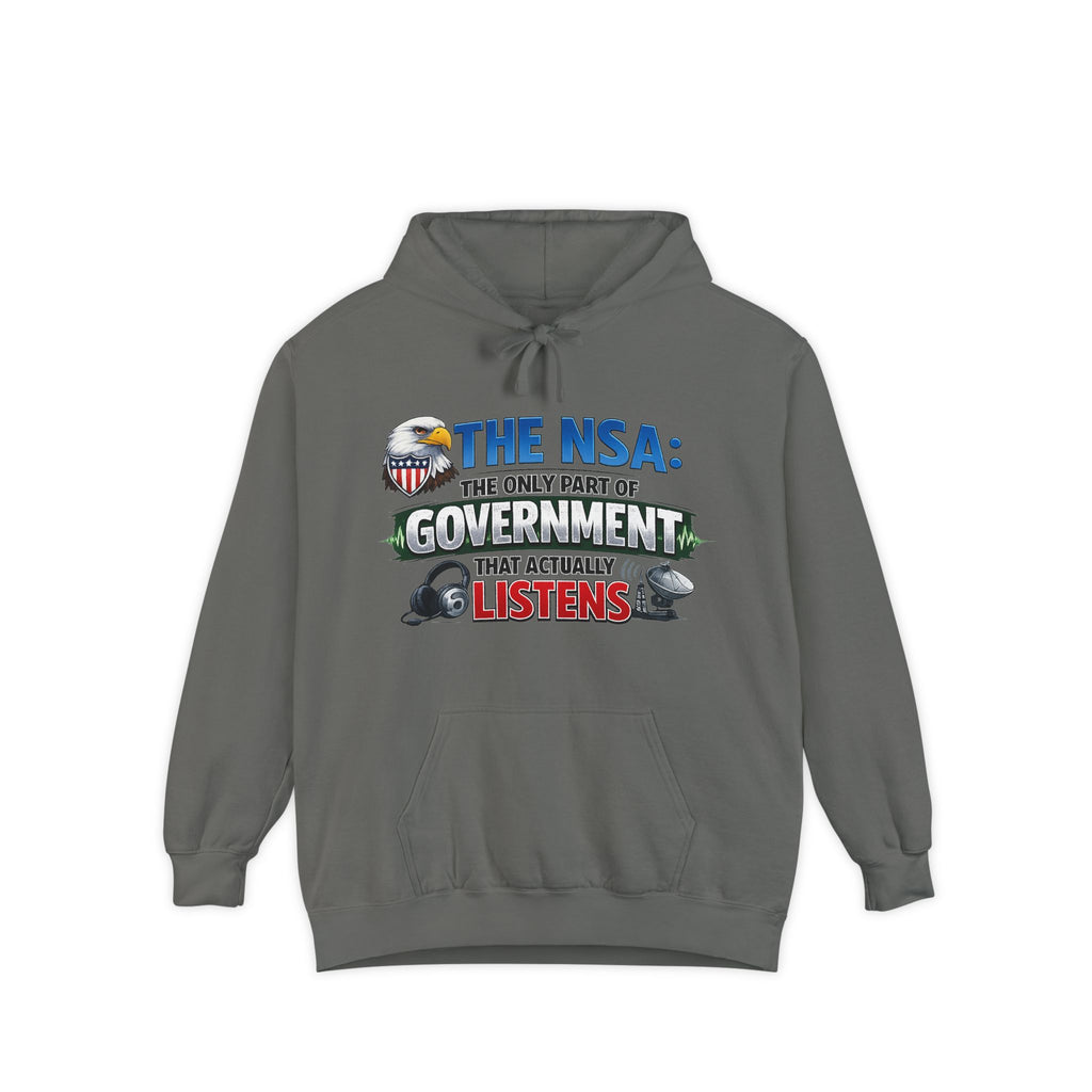 They're Always Listening - Classic | Garment-Dyed Hoodie — AttitudeShirts