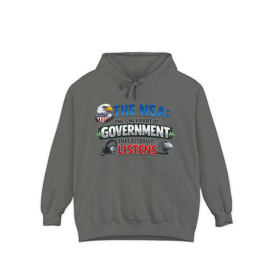 They're Always Listening - Classic | Garment-Dyed Hoodie — AttitudeShirts