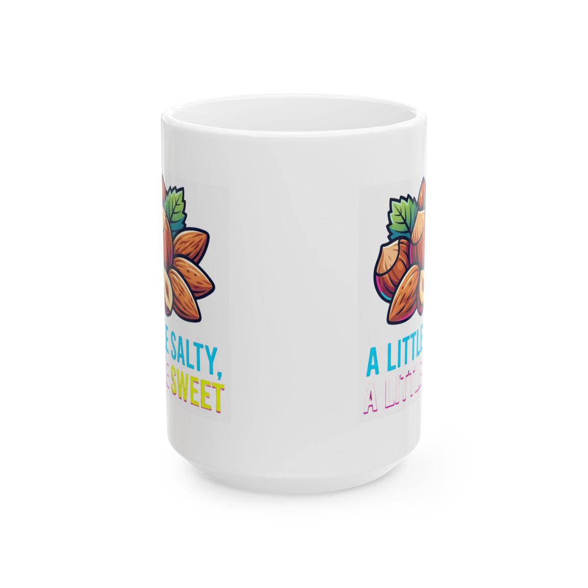 "A Little Salty, A Little Sweet" White Ceramic Mug