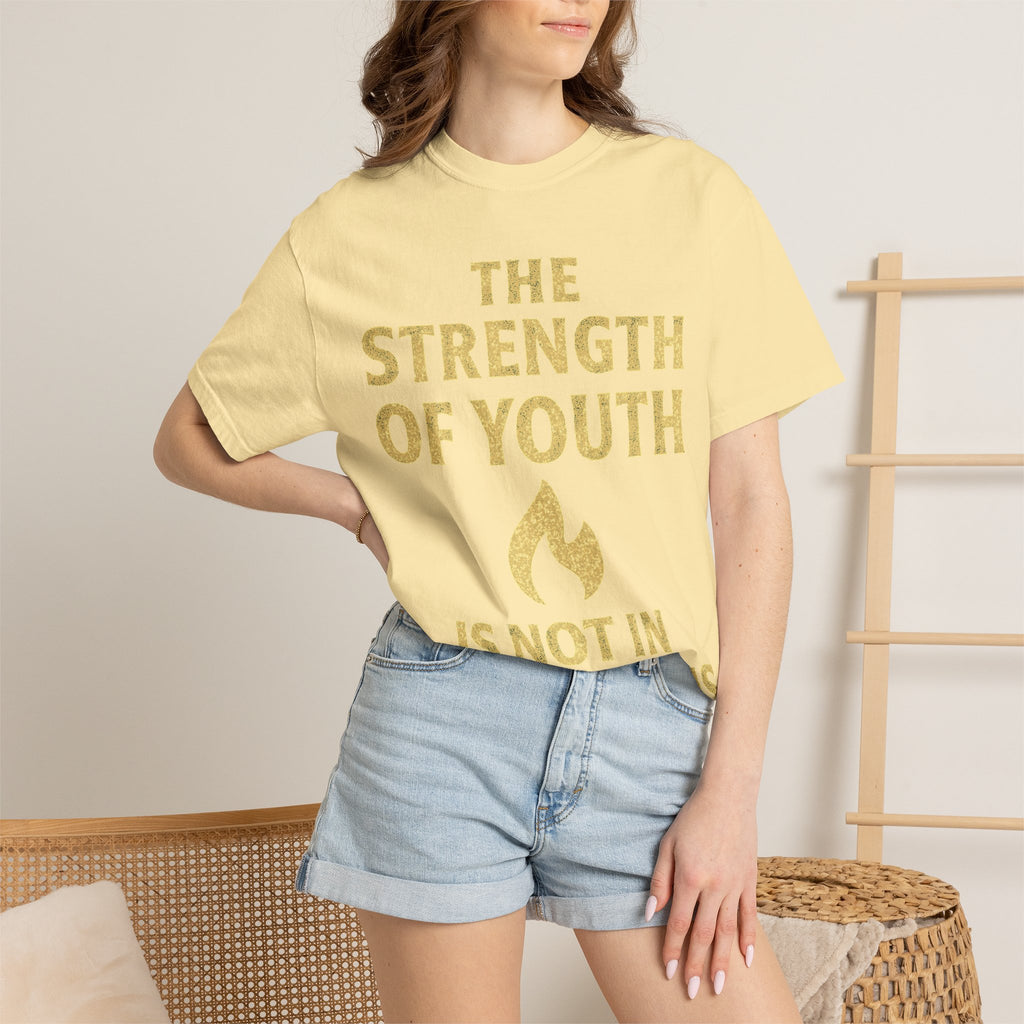 "Strength of Youth" Unisex Garment-Dyed T-shirt