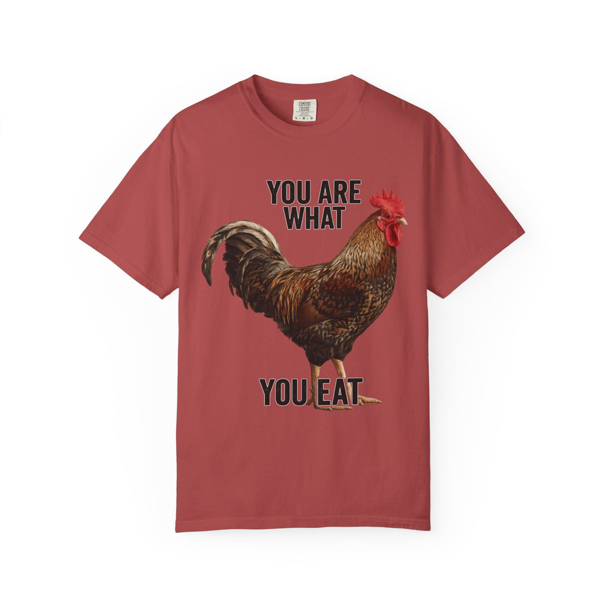 Color: Crimson | You Are What You Eat Rooster 1 Unisex Garment-Dyed T-shirt