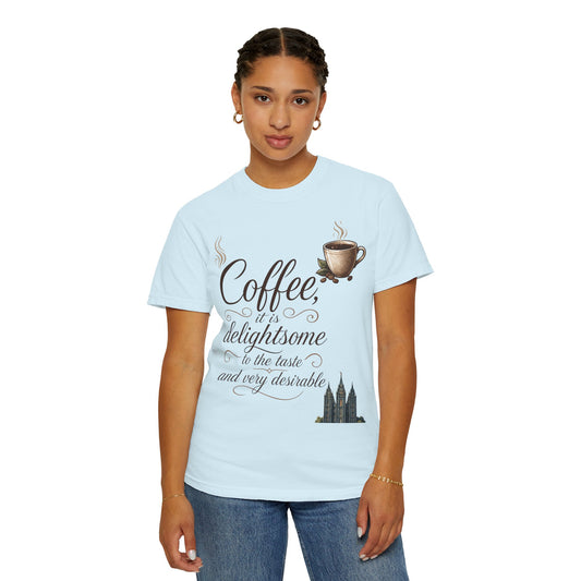 "Coffee is Delightsome" Unisex Garment-Dyed Tee