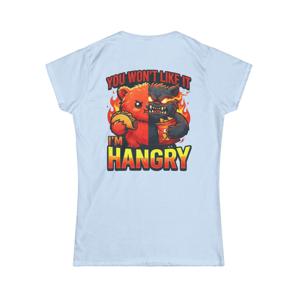 Color: Light Blue | You Won't Like It I'm Hangry Women's Tee