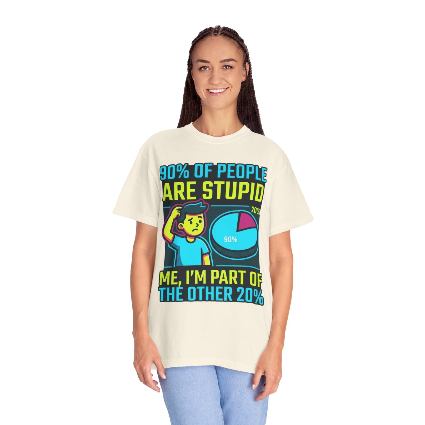 "90% Of People Are Stupid" Unisex Garment-Dyed Tee