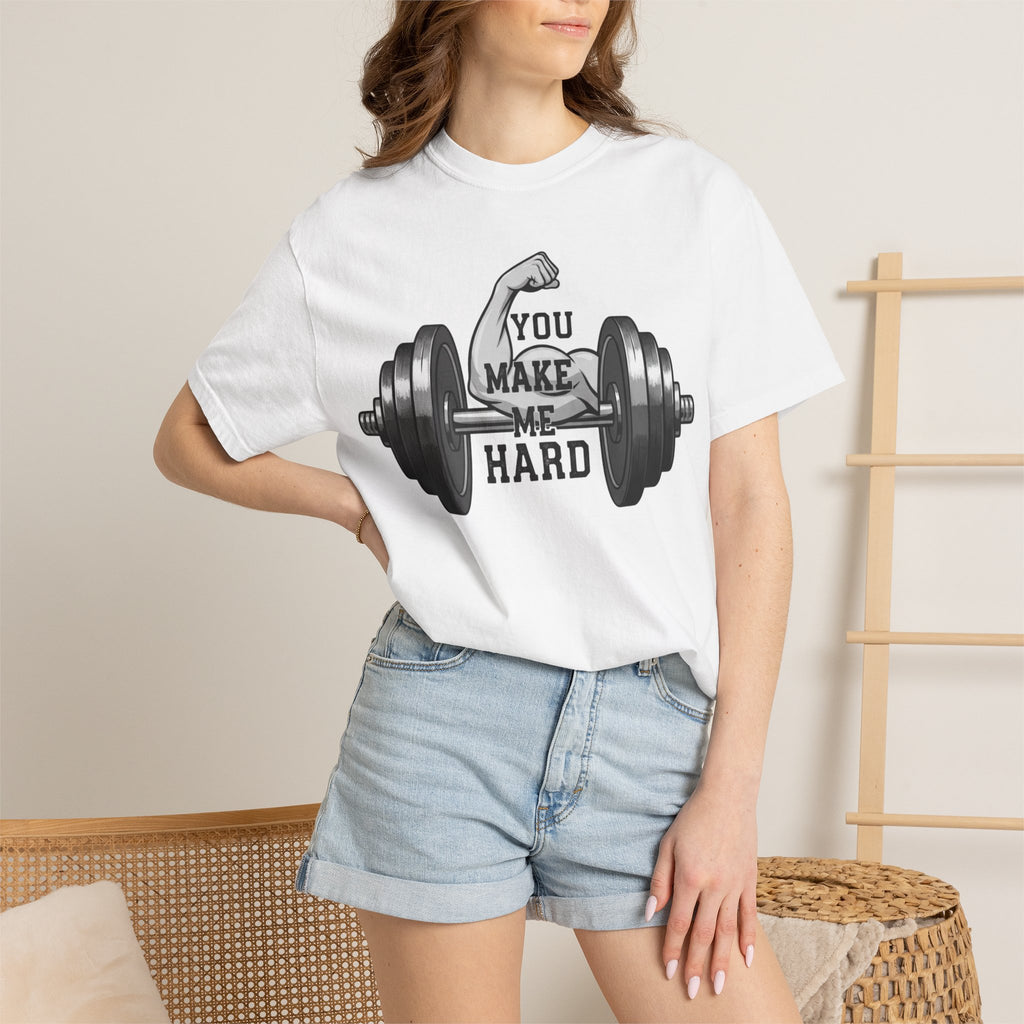 You Make Me Hard - Unisex Garment-Dyed T-shirt