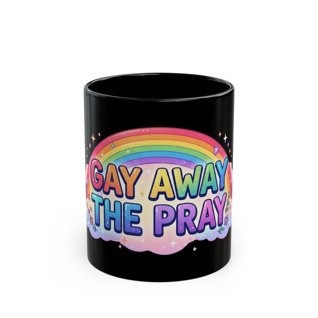 "Gay Away The Pray" Black Ceramic Mug