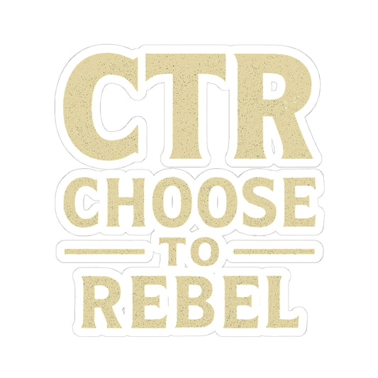 "Choose to Rebel" Sticker — Main