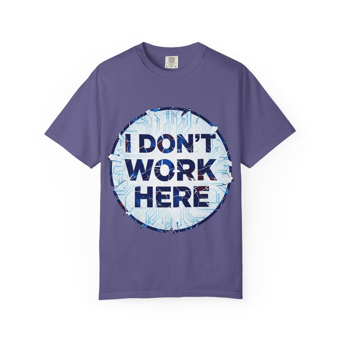 Color: Grape | I Don’t Work Here Unisex Garment-Dyed T-shirt