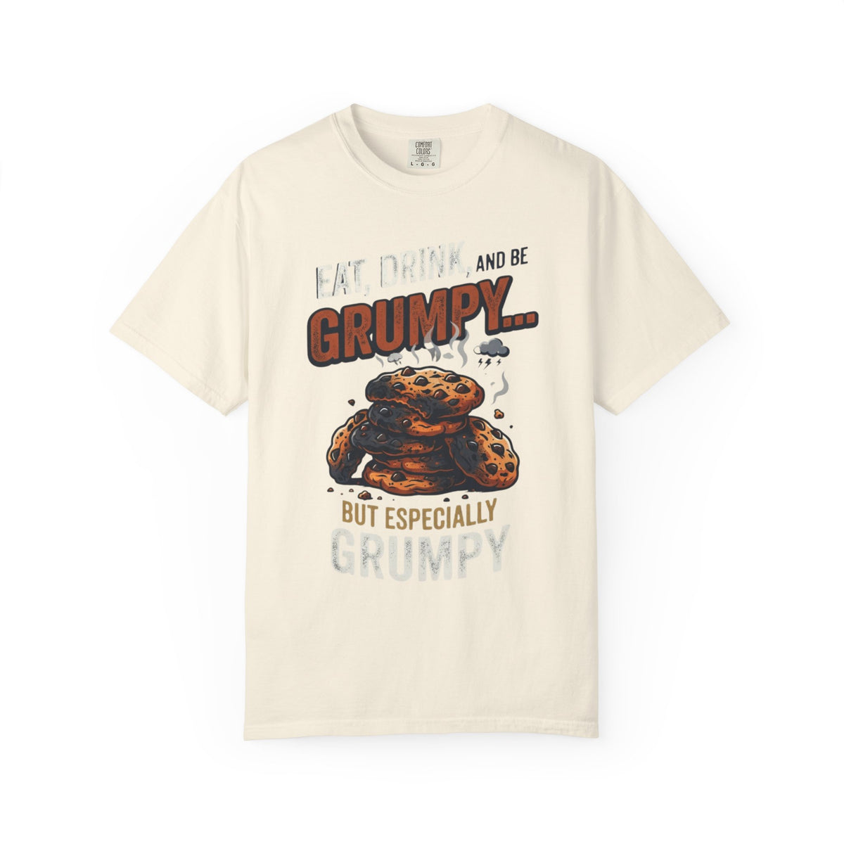 Color: Ivory | Eat Drink And Be Grumpy Unisex Garment-Dyed Tee