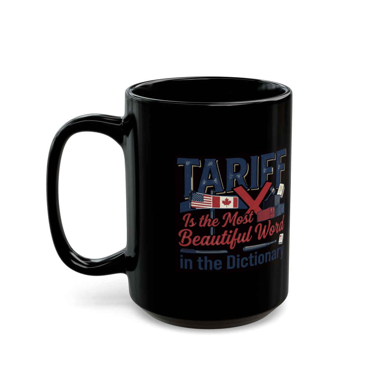 "Tariff Is The Most Beautiful Word" Black Ceramic Mug