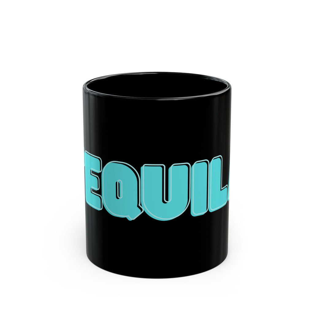"Tequila Makes You Take Your Clothes Off" Black Ceramic Mug — Graphic