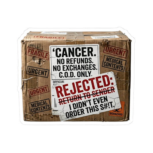 "Cancer Rejected Package" Sticker — Main