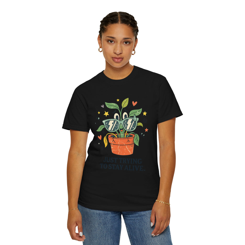 "Trying to Stay Alive" Unisex Garment-Dyed T-shirt
