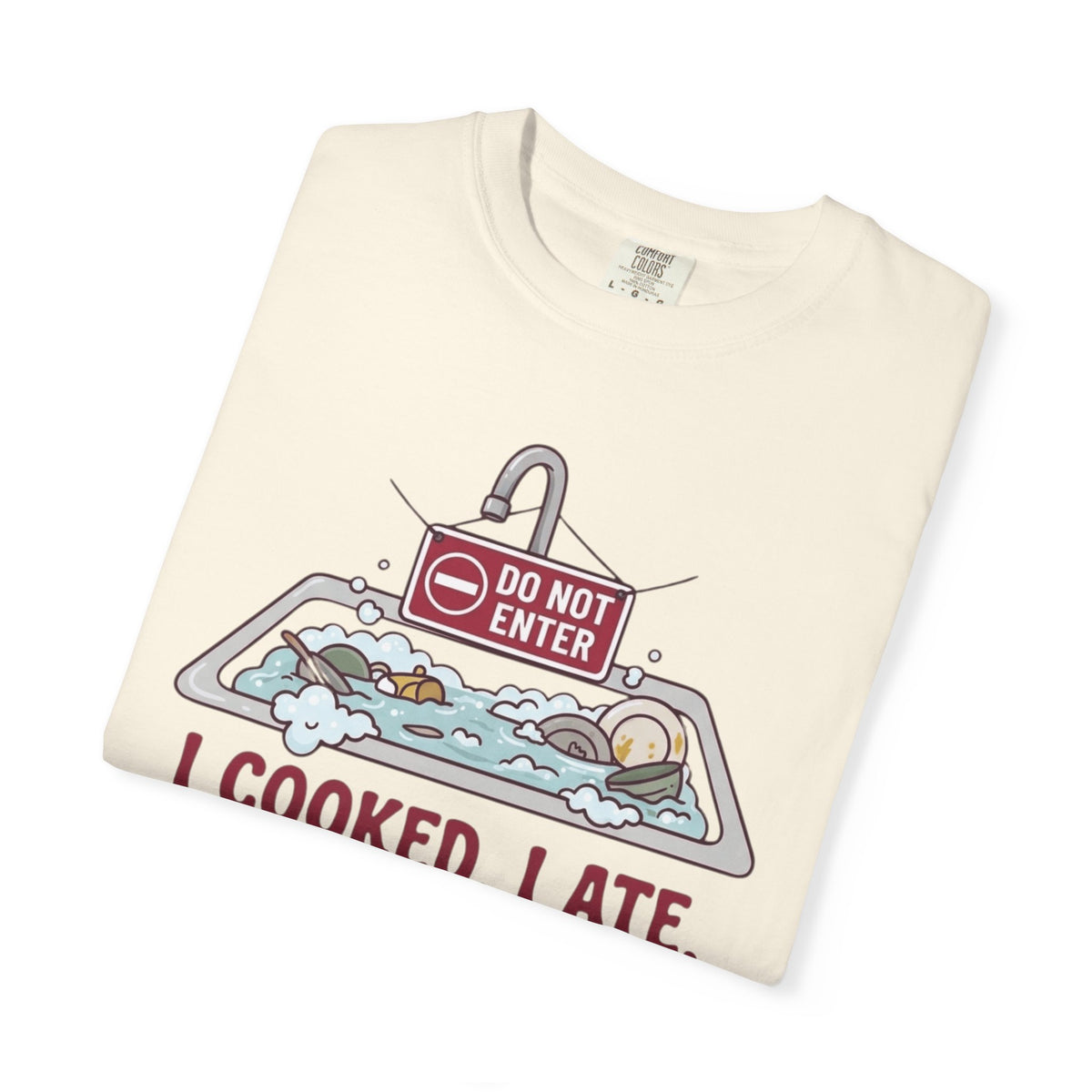 "I Cooked I Ate" Unisex Garment-Dyed Tee