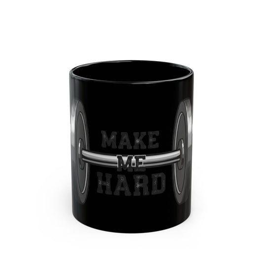 "Make Me Hard" Black Ceramic Mug