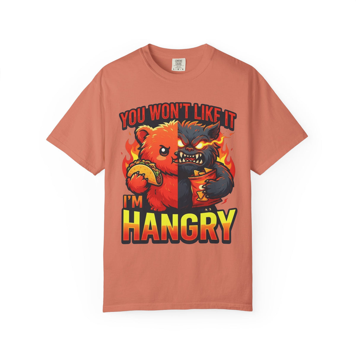 Color: Terracotta | You Won't Like It I'm Hangry Unisex Garment-Dyed Tee