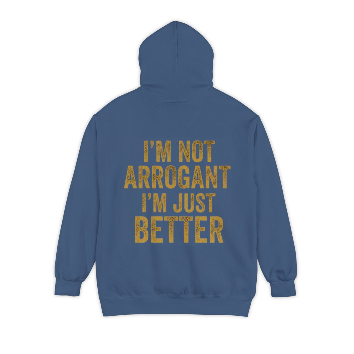 Color: True Navy | I'm Not Arrogant Garment-Dyed Hoodie