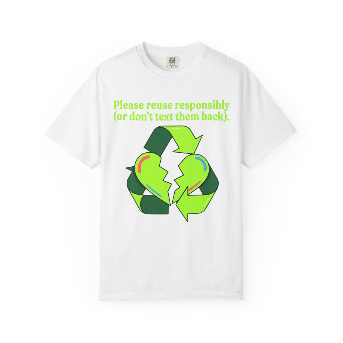 Color: White | Don't Text Them Back Unisex Garment-Dyed Tee