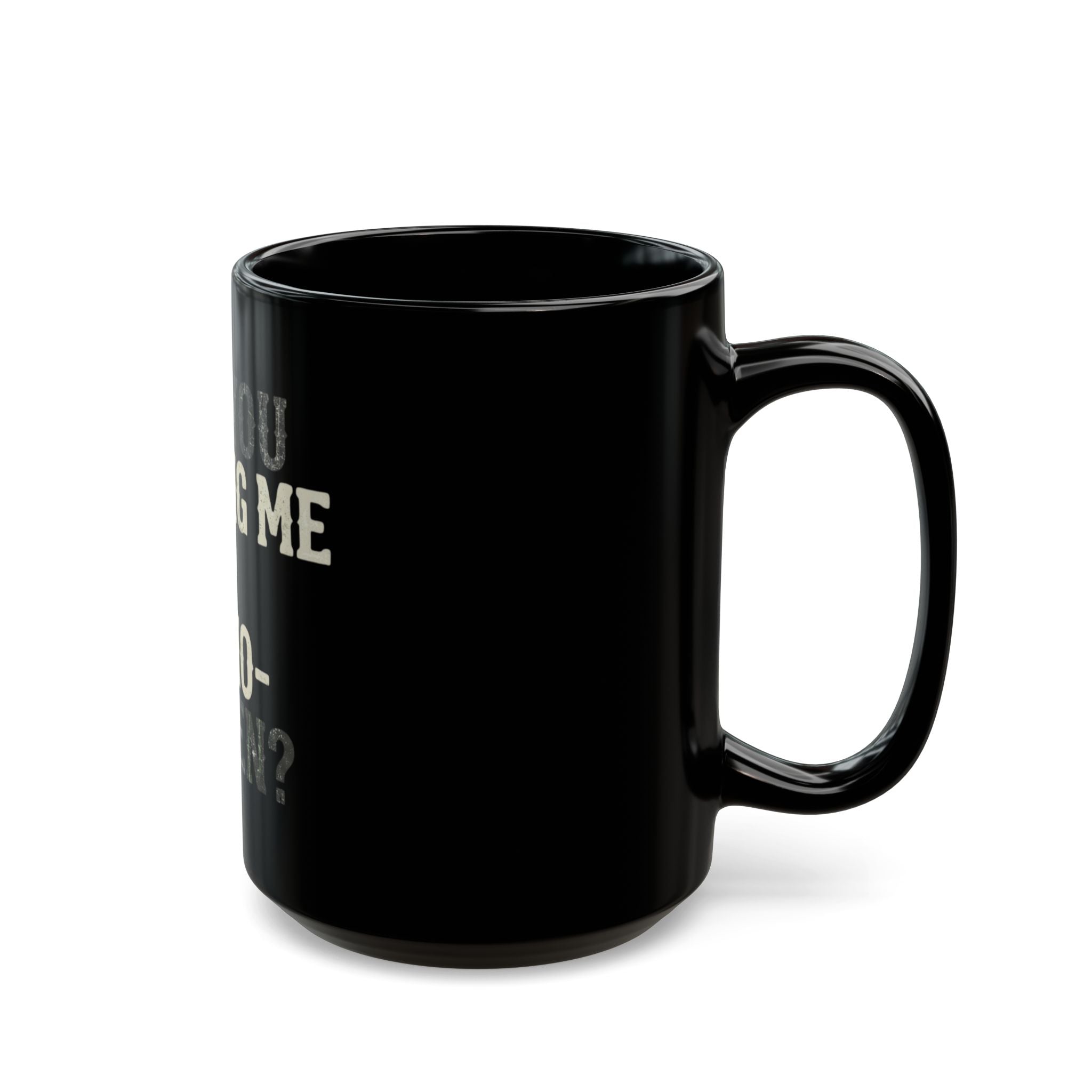 "Are You Calling Me a Homo-Sapien" Black Ceramic Mug