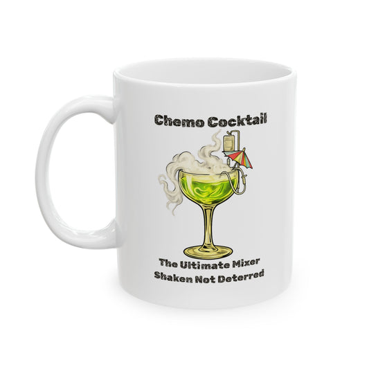 "Chemo Cocktail" White Ceramic Mug