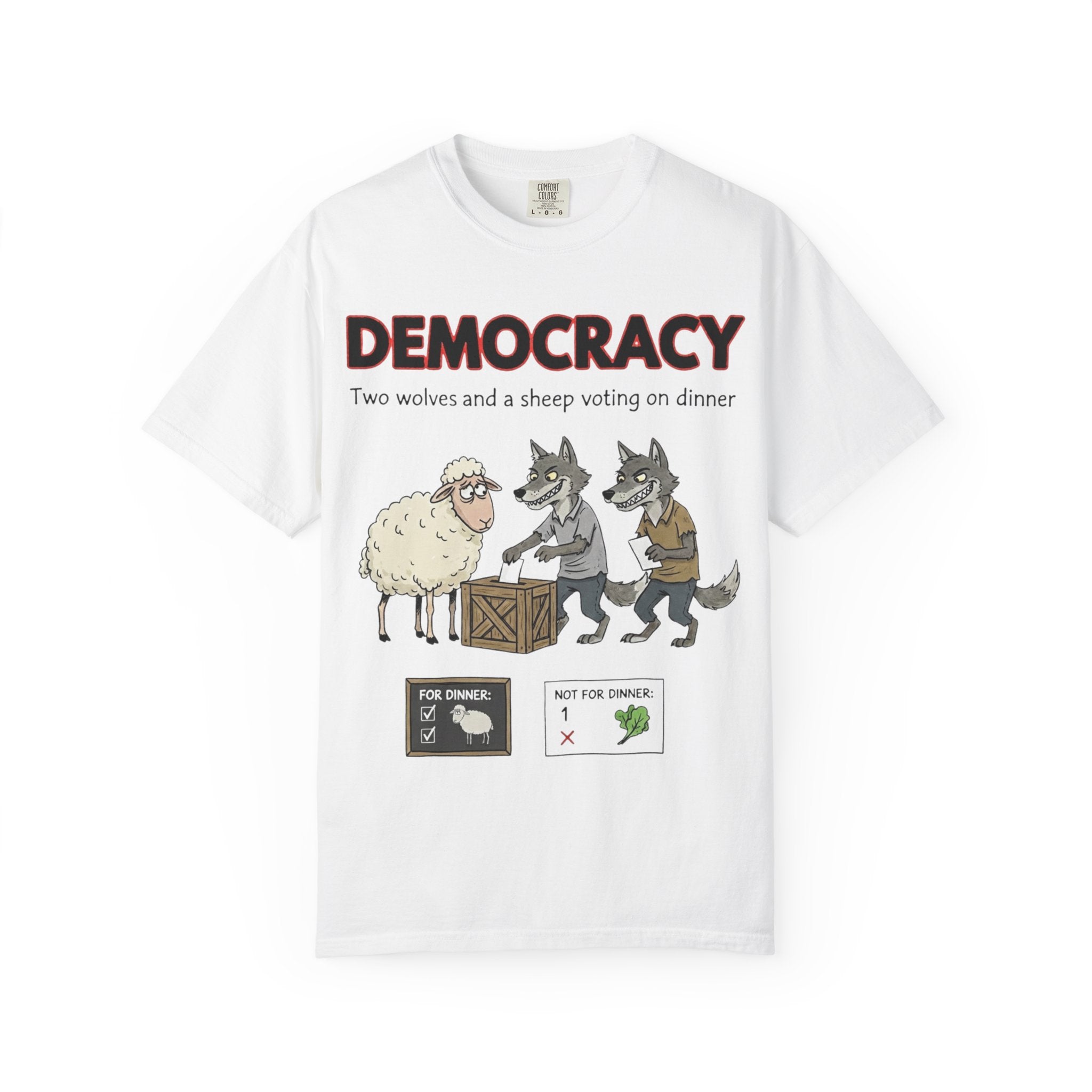 "Democracy (Two Wolves and a Sheep" Unisex Garment-Dyed T-shirt