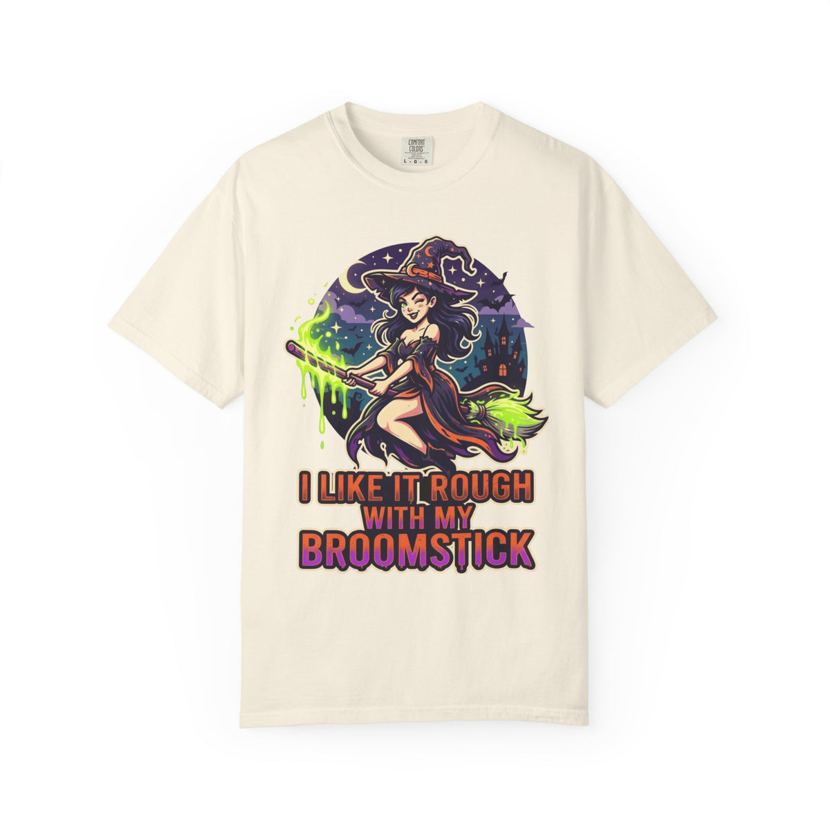 Color: Ivory | I Like It Rough With My Broomstick Unisex Garment-Dyed Tee