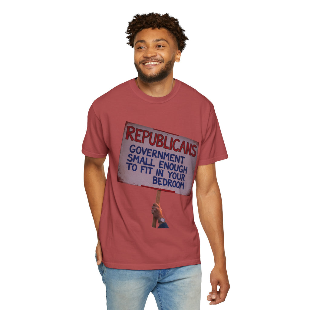 "Small Government (In All the Wrong Places)" Unisex Garment-Dyed T-shirt
