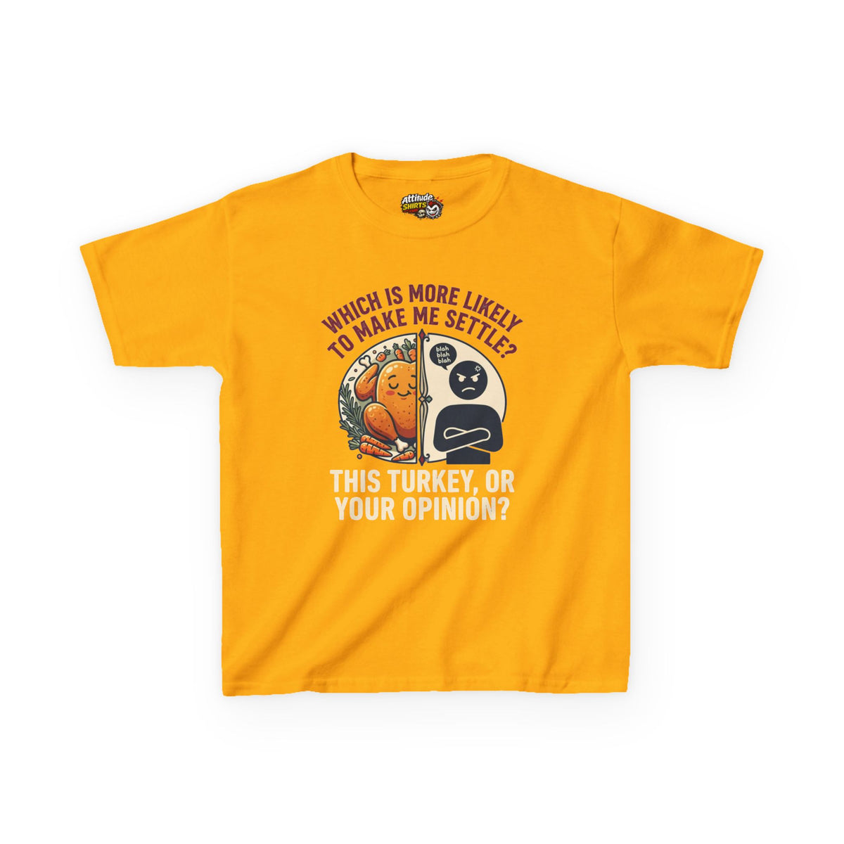 "This Turikey Or Your Opinion" Kids Tee