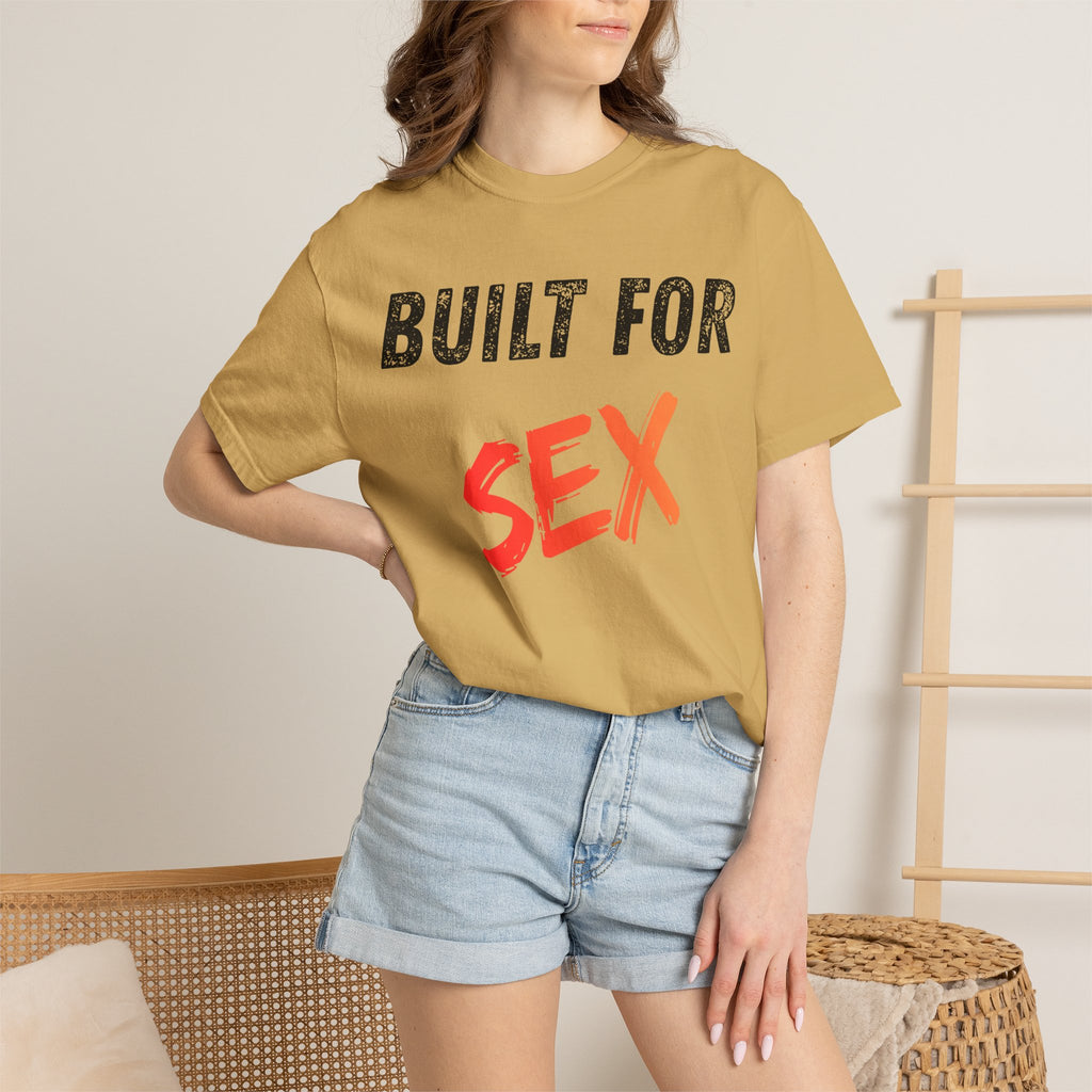 "Built for Sex" Unisex Garment-Dyed Tee