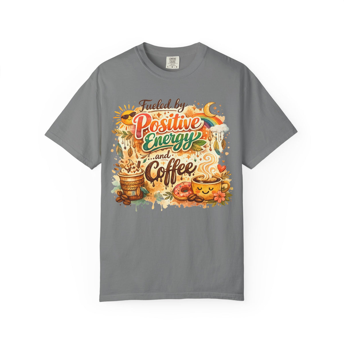 Color: Grey | Fueled by Positive Energy and Coffee T-Shirt Unisex Garment-Dyed T-shirt