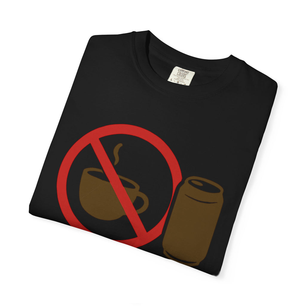 "I Like My Caffeine Cold" Unisex Garment-Dyed T-shirt