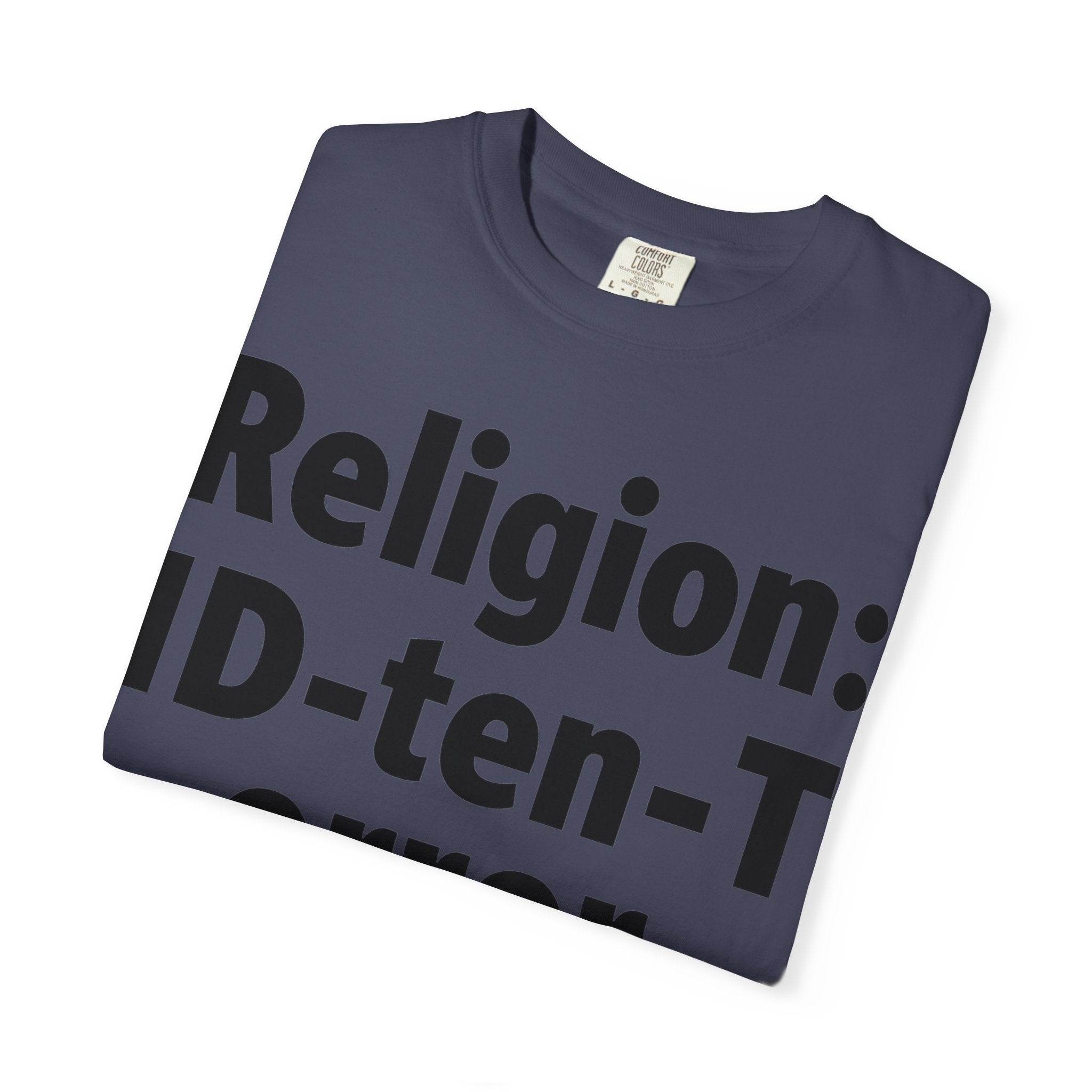 "Religion: ID-10-T Error" Unisex Garment-Dyed T-shirt